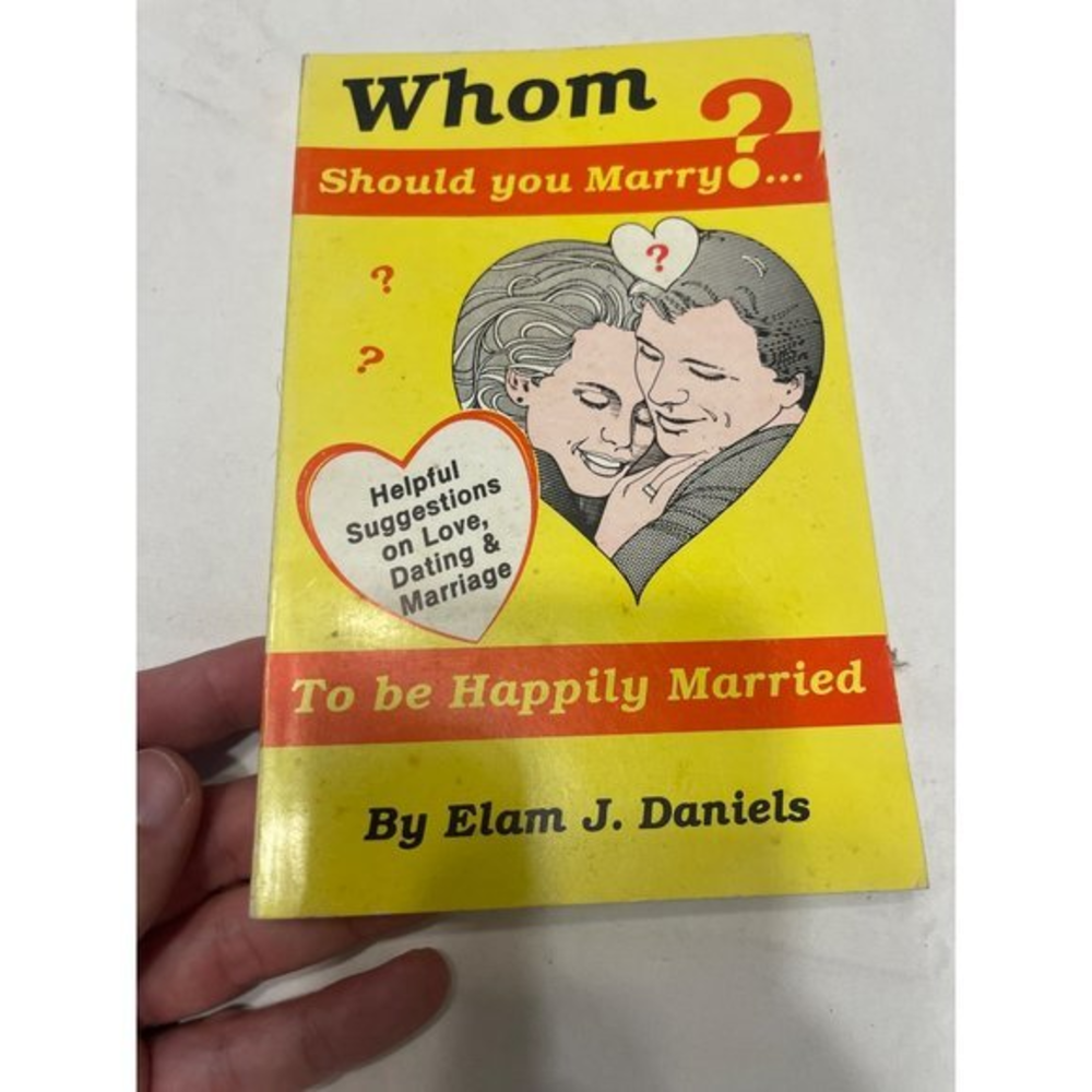 Whom Should You Marry to be Happily Married? by‎ Elam J. Daniels